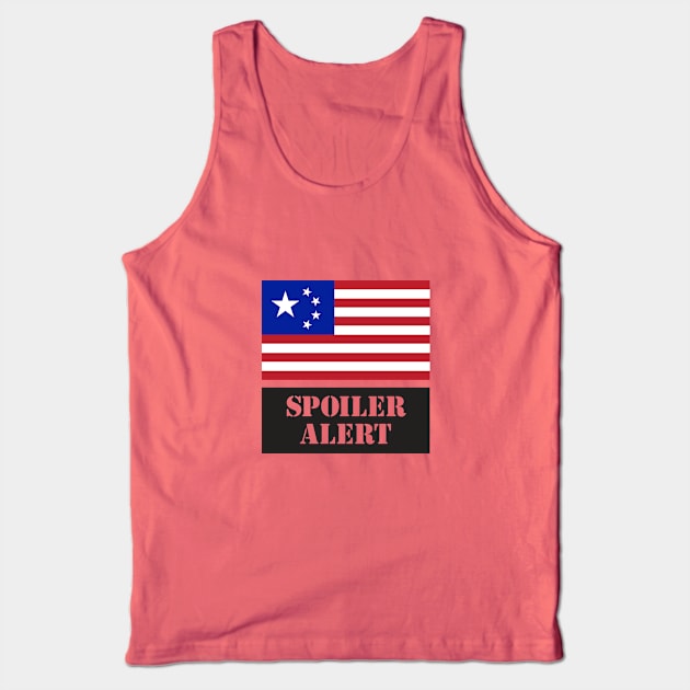 It's not a Conspiracy Theory, it's a Spoiler Alert. Tank Top by DDGraphits